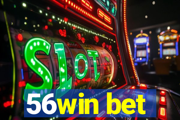 56win bet